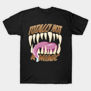 Totally NOT a Mimic T-Shirt